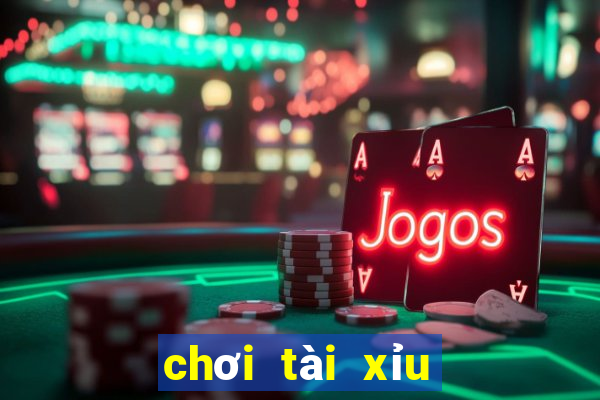 chơi tài xỉu online kiếm tiền