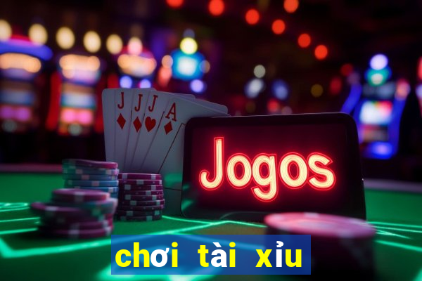 chơi tài xỉu online kiếm tiền