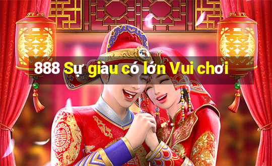 888 Sự giàu có lớn Vui chơi