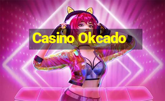 Casino Okcado