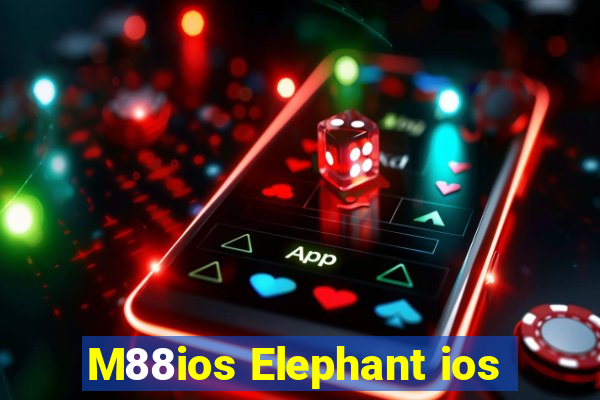 M88ios Elephant ios