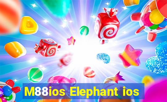 M88ios Elephant ios