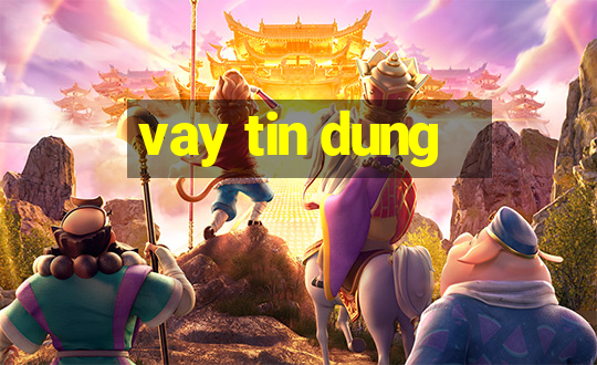 vay tin dung