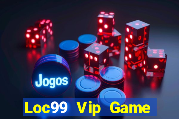 Loc99 Vip Game Bài Online