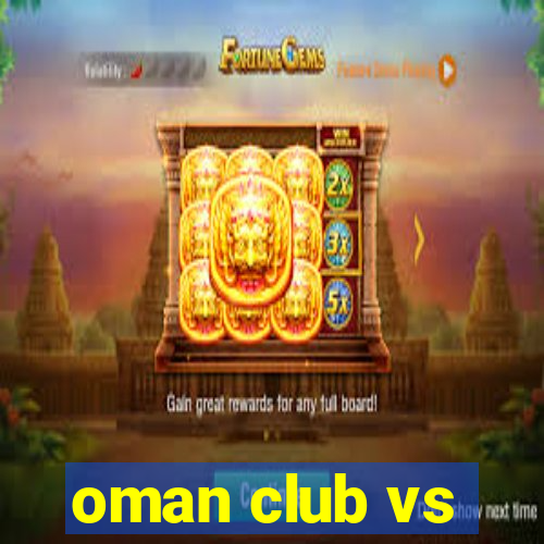 oman club vs