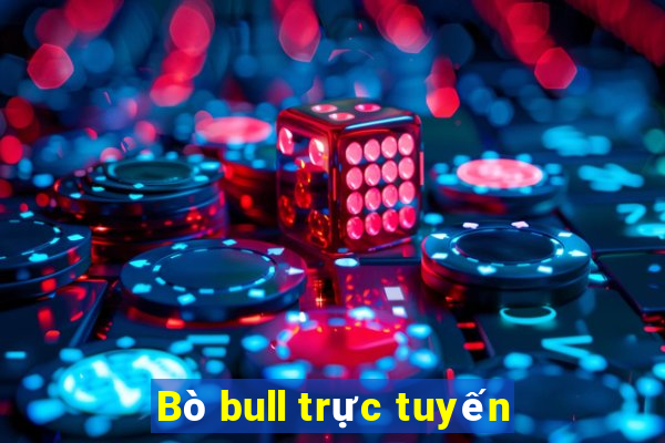 Bò bull trực tuyến