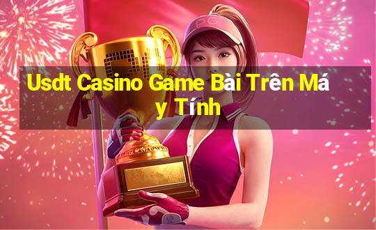 Usdt Casino Game Bài Trên Máy Tính