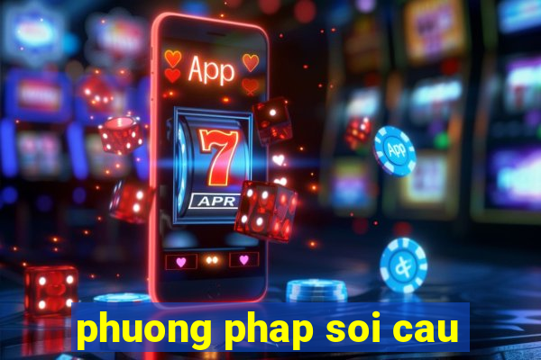 phuong phap soi cau