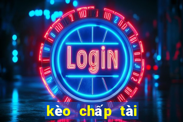 kèo chấp tài xỉu 3 4