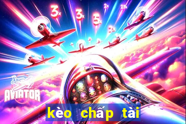 kèo chấp tài xỉu 3 4