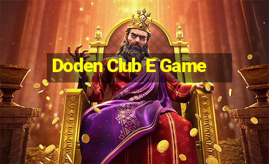 Doden Club E Game