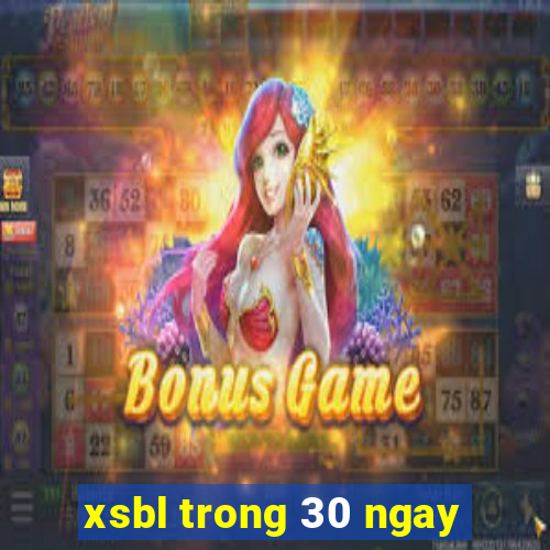 xsbl trong 30 ngay