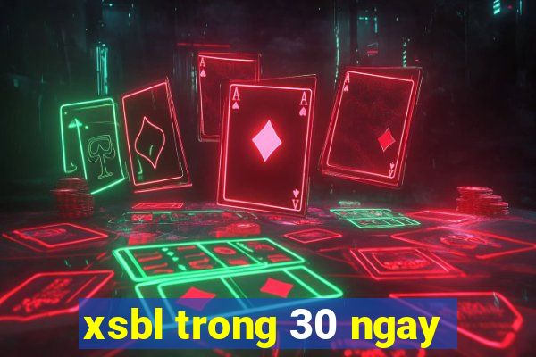 xsbl trong 30 ngay