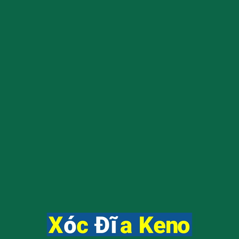 Xóc Đĩa Keno