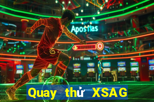 Quay thử XSAG ngày 20