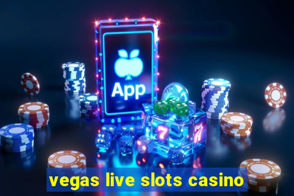 vegas live slots casino