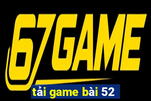 tải game bài 52