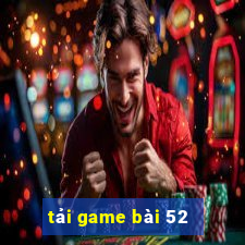 tải game bài 52