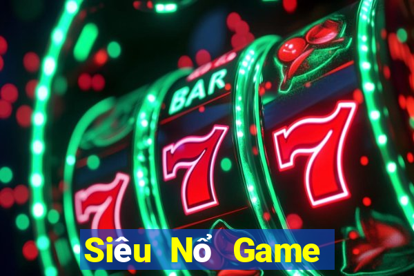 Siêu Nổ Game Bài Xì Lát