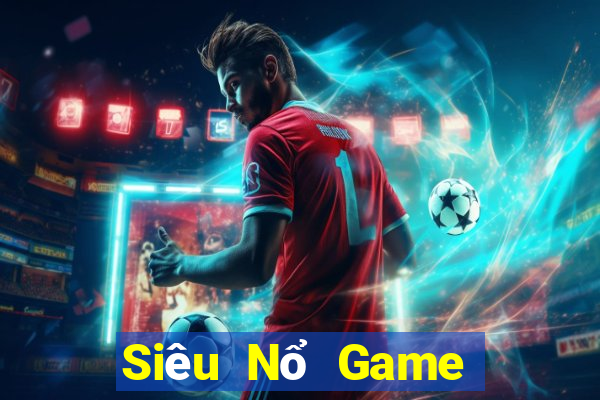 Siêu Nổ Game Bài Xì Lát