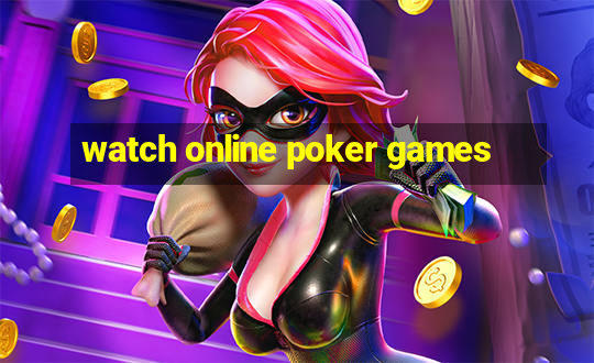 watch online poker games