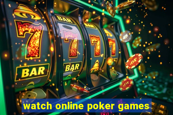 watch online poker games