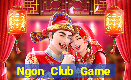 Ngon Club Game Bài 52Play