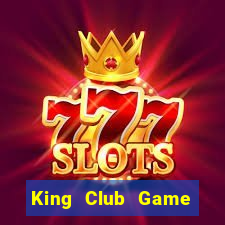 King Club Game Bài Hát