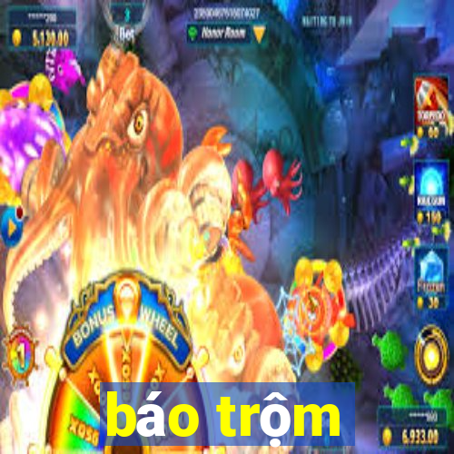 báo trộm