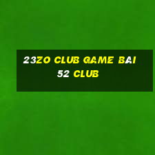 23Zo Club Game Bài 52 Club