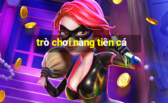 trò chơi nàng tiên cá