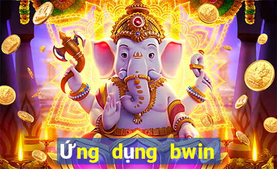 Ứng dụng bwin phiên bản web