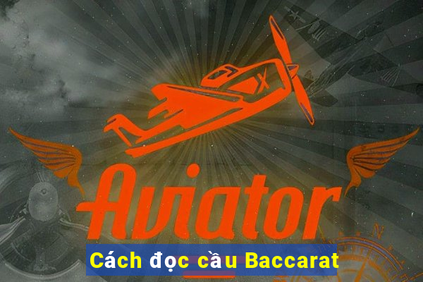 Cách đọc cầu Baccarat