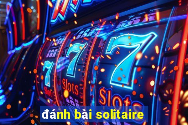 đánh bài solitaire