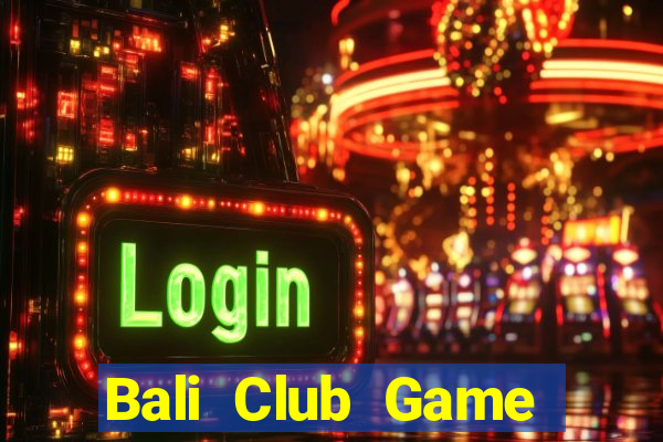 Bali Club Game Bài Online