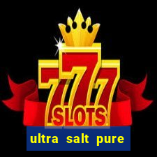 ultra salt pure vitamin club