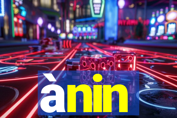 ànin