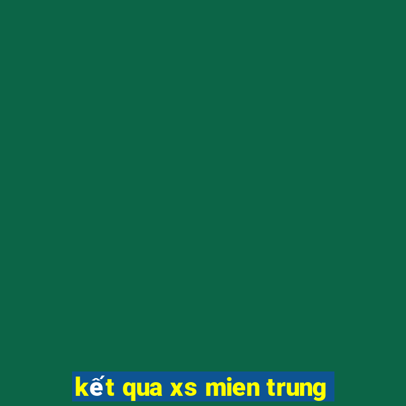 kết qua xs mien trung