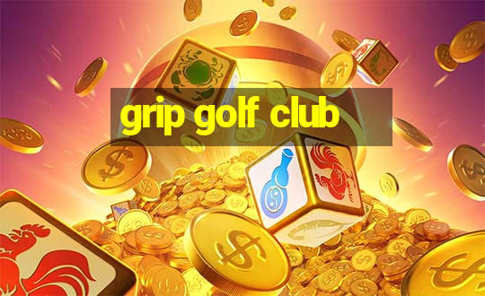 grip golf club