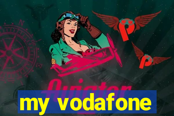 my vodafone