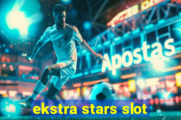 ekstra stars slot