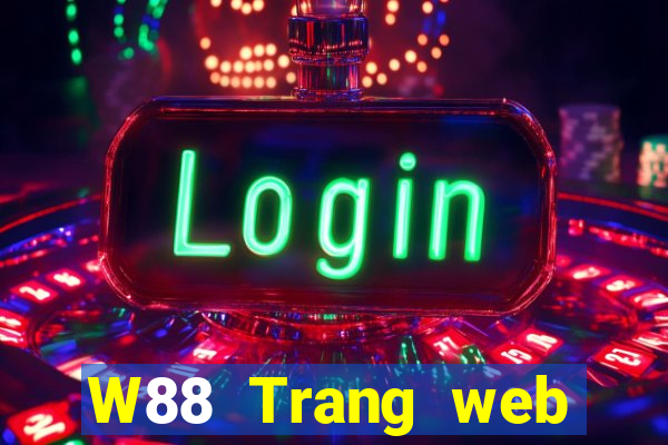 W88 Trang web chính thức của đại phát Classic