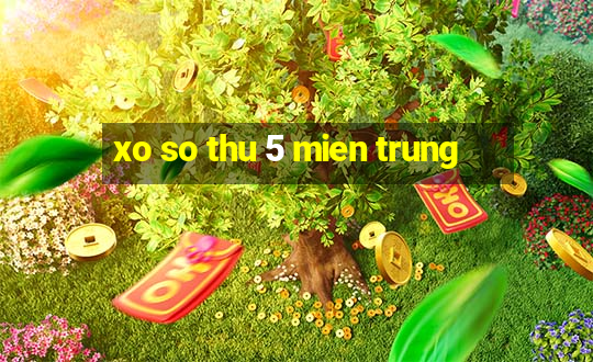 xo so thu 5 mien trung