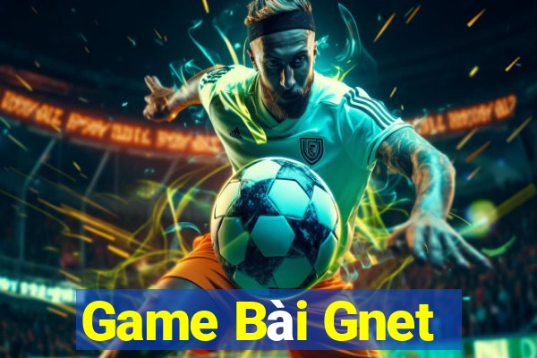 Game Bài Gnet