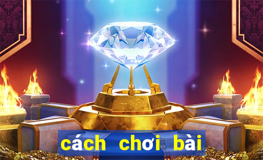 cách chơi bài sâm giỏi