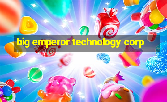 big emperor technology corp