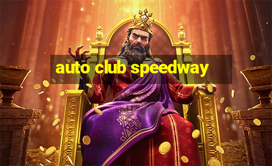 auto club speedway