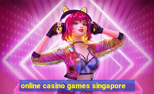 online casino games singapore