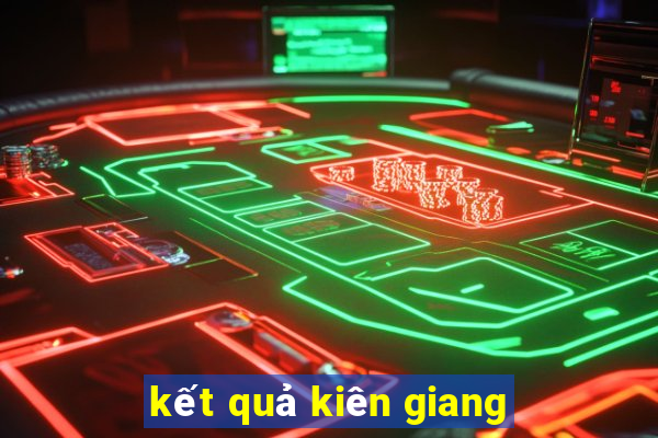 kết quả kiên giang