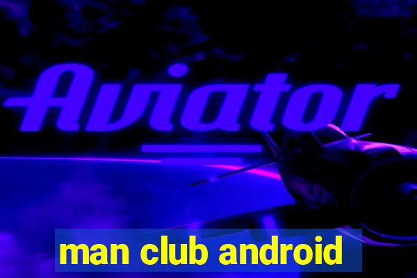 man club android